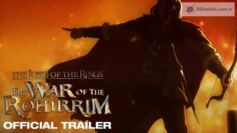Yüzüklerin Efendisi: Rohirrim Savaşı'ndan ilk fragman, anime tarzı bir Orta Dünya'yı gösteriyor
