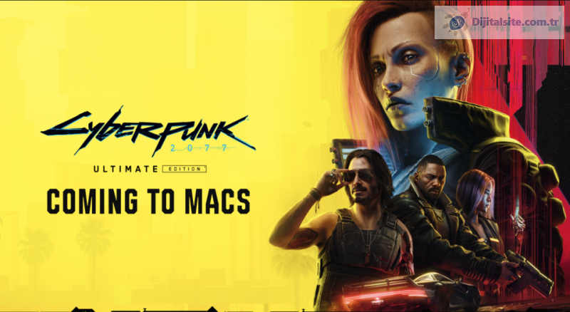 Cyberpunk 2077: Ultimate Edition önümüzdeki yılın başlarında Mac'ler için piyasaya sürülecek