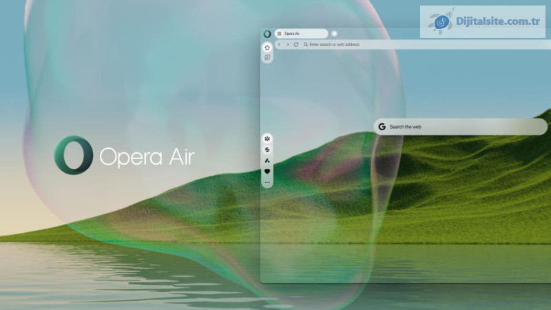 Opera'nın yeni Air tarayıcısı internetten uzak durmanızı sağlayacak